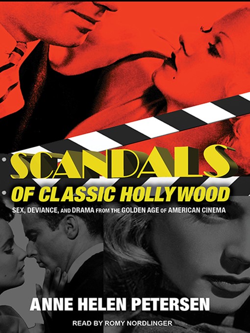 Title details for Scandals of Classic Hollywood by Anne Helen Petersen - Available
